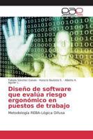 Diseno de Software Que Evalua Riesgo Ergonomico En Puestos de Trabajo 3639734238 Book Cover