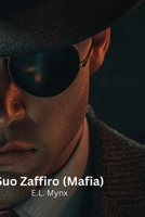Suo Zaffiro (Mafia) B0DPXM2B11 Book Cover