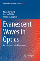 Evanescent Waves in Optics: An Introduction to Plasmonics 3319612603 Book Cover