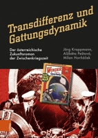 Transdifferenz Und Gattungsdynamik: Der Osterreichische Zukunftsroman Der Zwischenkriegszeit 3205219392 Book Cover