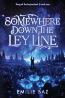 Somewhere down the Ley Line: A sword and sorcery fantasy romance 9083592405 Book Cover
