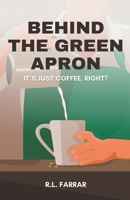Behind the Green Apron B0C6RLJJBK Book Cover