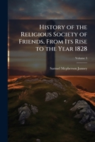 History of the Religious Society of Friends: Vol. 3 1142274853 Book Cover