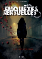 Enquêtes sensuelles: Tome 1: le tueur en série 2487926120 Book Cover