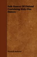 Folk Dances of Finland Containing Sixty-Five Dances 144379242X Book Cover