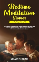 Bedtime Meditation Stories for Kids: The Collection of Relaxing Tales to Help Children to Fall Asleep Fast, for Anxiety Relief and Achieve Mindfulness Through Positive Affirmations B088N8ZRKZ Book Cover