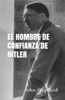 El Hombre de Confianza de Hitler (Spanish Edition) B088BF45BY Book Cover