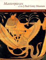 Masterpieces of the J. Paul Getty Museum: Antiquities (Getty Trust Publications: J. Paul Getty Museum) 0892364211 Book Cover