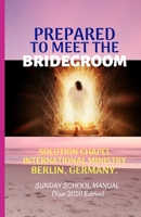 Prepared to Meet The Bridegroom B0851LXVB4 Book Cover