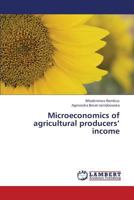 Microeconomics of agricultural producers’ income 3659428353 Book Cover