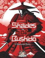 Shades of Bushido: a samurai Coloring book B0CS3S2L2H Book Cover