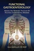Functional Gastroenterology: Assessing and Addressing the Causes of Functional Gastrointestinal Disorders 0692864660 Book Cover