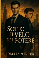 Sotto il velo del potere (Storie d'amore e di mistero) (Italian Edition) B0F795GMD4 Book Cover