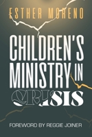 Children's Ministry in Crisis 1669865584 Book Cover