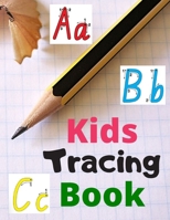 Kids Tracing Book: Easy Tracing book For Toddlers 3 Year Old and Cool Letter Tracing for Kids. Sight Alphabets, Line Tracing , Letters and more B087SCHH7J Book Cover