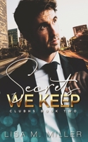 Secrets We Keep: ClubHS #2 1739838297 Book Cover