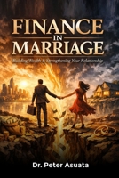 Finance In Marriage: Building Wealth & Strengthening Your Relationship 9785100804 Book Cover