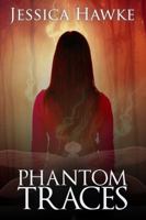 Phantom Traces (Phantoms Book 2) 194414207X Book Cover