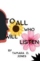 To All Who Will Listen B0CJSBQKB9 Book Cover