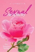 Sexual Simplicity: The Passion Within B0H1387N5Z Book Cover
