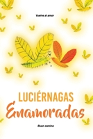 Luciérnagas Enamoradas: Vuelve al amor (Spanish Edition) 8418098503 Book Cover