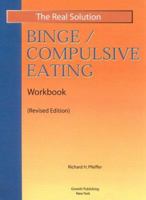 Real Solution Binge/Compulsive Eating Workbook 1893505170 Book Cover
