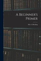 A Beginner's Primer 1014561930 Book Cover