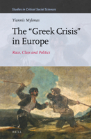 The "Greek Crisis" in Europe: Race, Class and Politics 1642591939 Book Cover