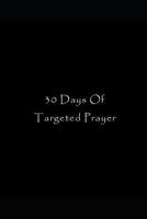 30 Days of Targeted Prayer 1795488603 Book Cover