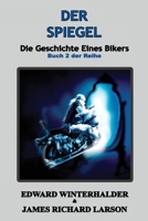 Der Spiegel: Die Geschichte Eines Bikers (Buch 2 Der Reihe) 1088145787 Book Cover