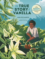 The True Story of Vanilla: How Edmond Albius Made History (Orca Biography, 3) 1459838440 Book Cover