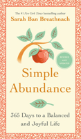 Simple Abundance: 365 Days to a Balanced and Joyful Life 1538731738 Book Cover