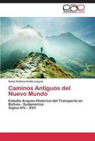 Caminos Antiguos del Nuevo Mundo 384735535X Book Cover