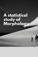 A statistical study of tamil Morphology 4658213877 Book Cover