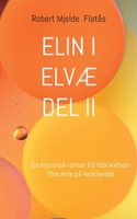 Elin i Elvæ Del II (Norwegian Bokmal Edition) 8284513919 Book Cover