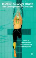 Disability and Social Theory: New Developments and Directions 0230243258 Book Cover
