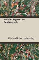 With No Regrets - An Autobiography 1406776610 Book Cover