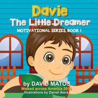 Davie, the Little Dreamer: Motivational Series, Book 1 0692873805 Book Cover