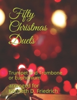 Fifty Christmas Duets: Trumpet and Trombone or Euphonium 1096423936 Book Cover