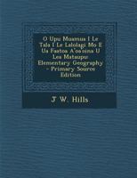 O Upu Muamua I Le Tala I Le Lalolagi (1907) 1019142243 Book Cover