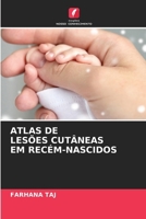 ATLAS DE LESÕES CUTÂNEAS EM RECÉM-NASCIDOS (Portuguese Edition) 6208685893 Book Cover
