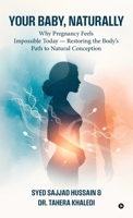 Your Baby, Naturally: Why Pregnancy Feels Impossible Today — Restoring the Body’s Path to Natural Conception B0GRWDDWLK Book Cover