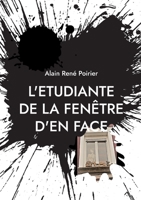 L'etudiante de la fen?tre d'en face: La descente aux enfers 2322404896 Book Cover
