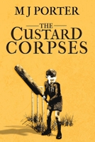 The Custard Corpses: A delicious 1940s mystery 1917374755 Book Cover