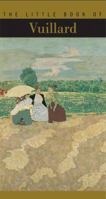 The Little Book of Vuillard (Little Book of . . .) 2080110926 Book Cover
