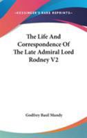 The Life And Correspondence Of The Late Admiral Lord Rodney V2 1163248010 Book Cover