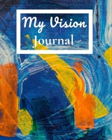 My Vision Journal 1698071353 Book Cover