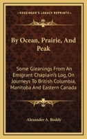 By Ocean, Prairie, and Peak 1432687956 Book Cover