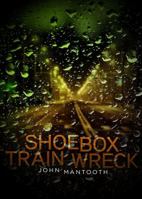 Shoebox Train Wreck 1926851544 Book Cover