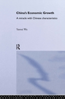 China's Economic Growth: A Miracle with Chinese Characteristics 1138362026 Book Cover